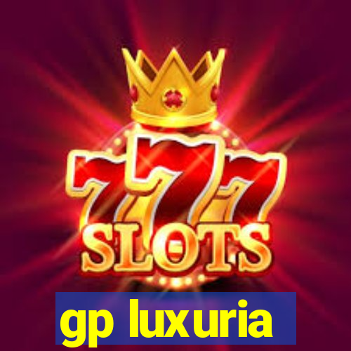 gp luxuria